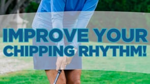 Improve Your Chipping Rhythm