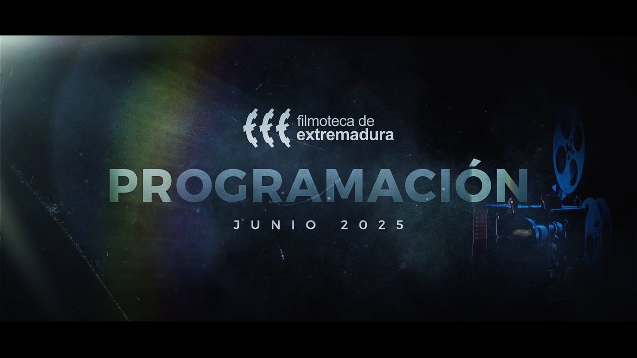 Filmoteca de Extremadura - Junio 2025