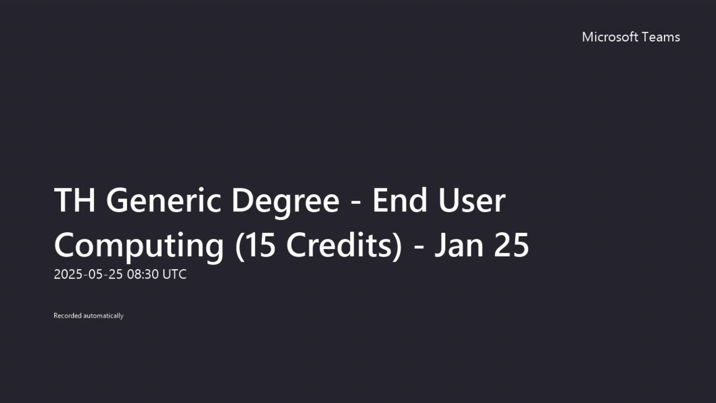 TH Generic Degree - End User Computing (15 Credits) - Jan 25-20250525 ...