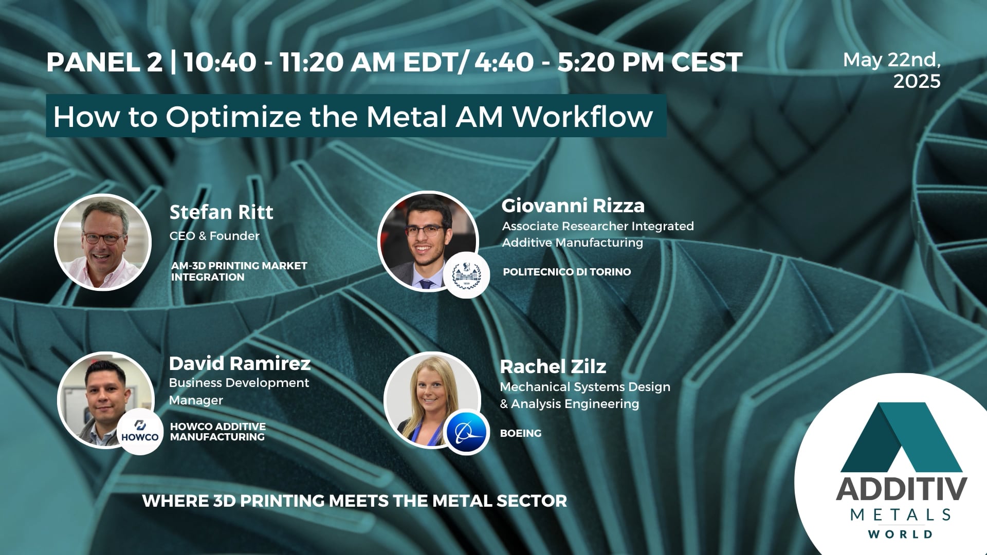Panel 2 - How To Optimize The Metal AM Workflow