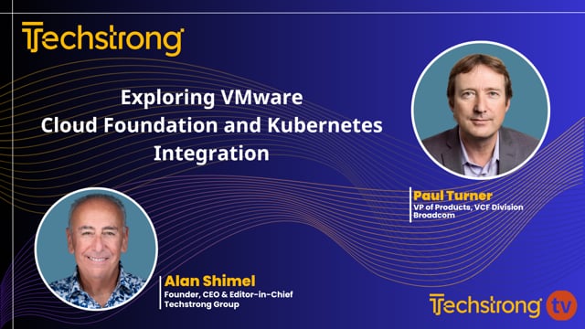 Exploring VMware Cloud Foundation and Kubernetes Integration with Broadcom’s Paul Turner