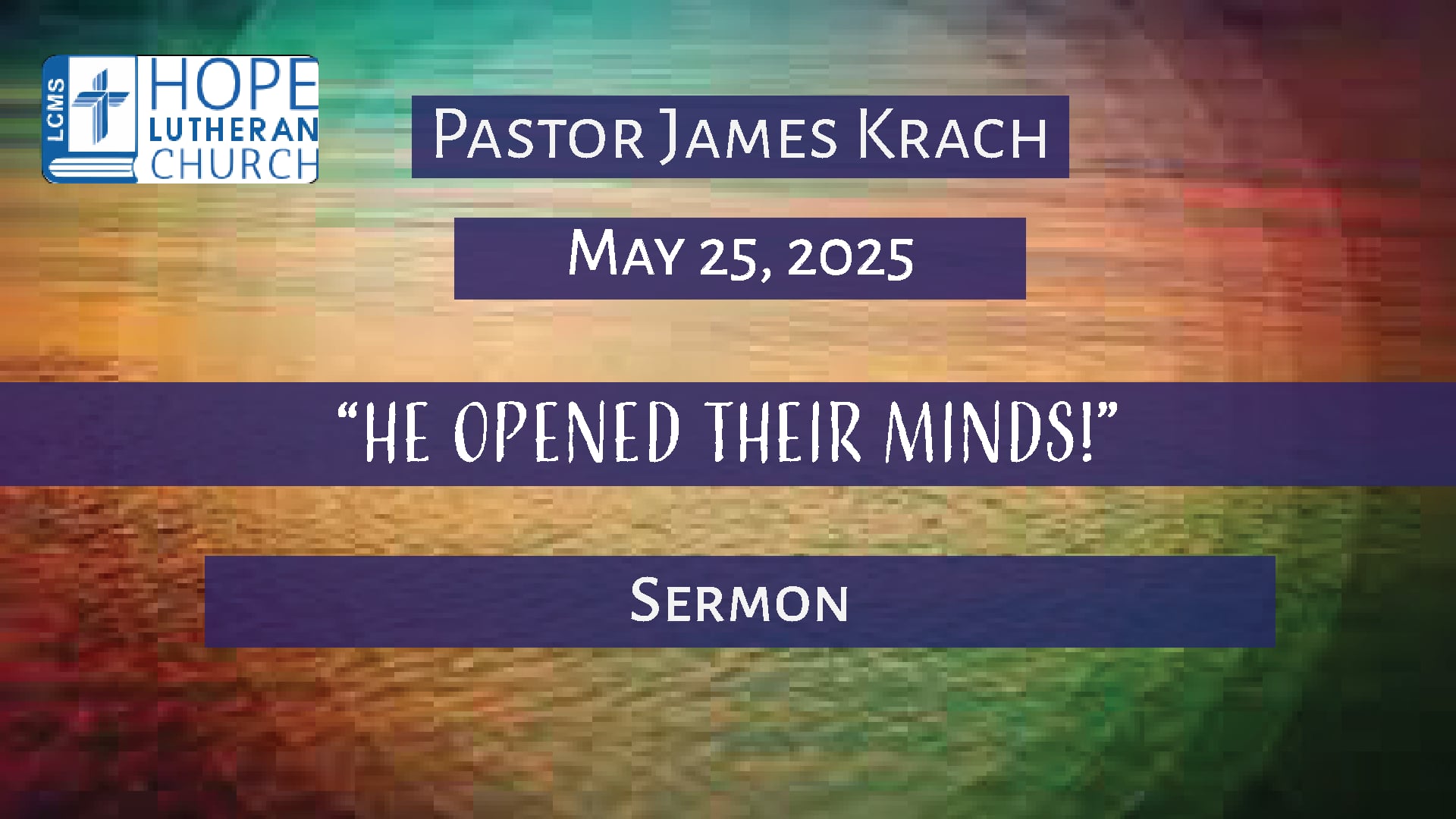 Hope Lutheran Church - Sermon May 25, 2025