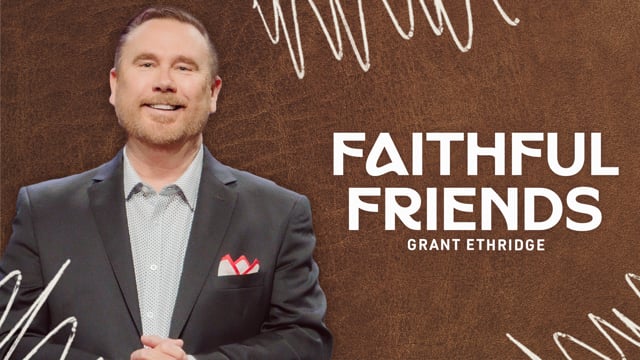 Faithful Friends // 1 Samuel // 05.25.2025