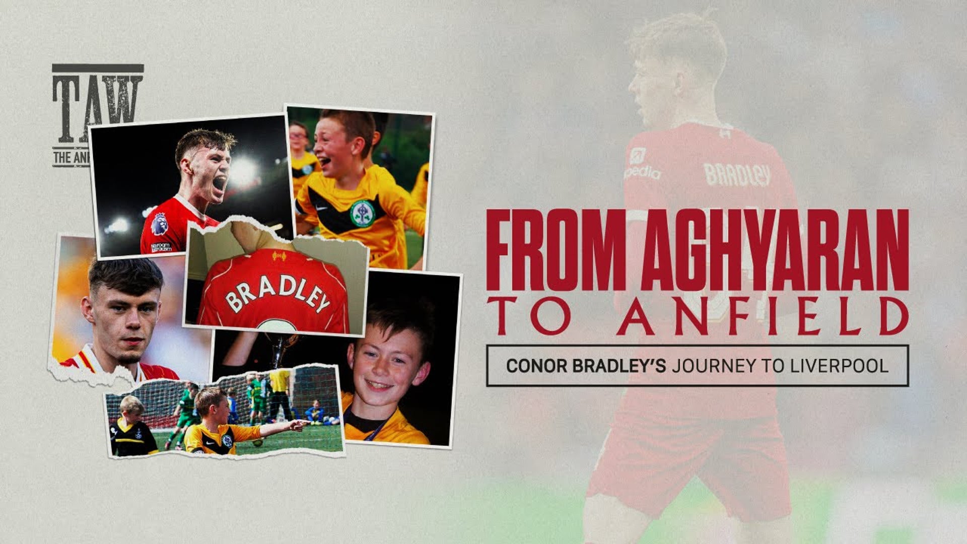 From Aghyaran To Anfield | Conor Bradley's Journey to Liverpool