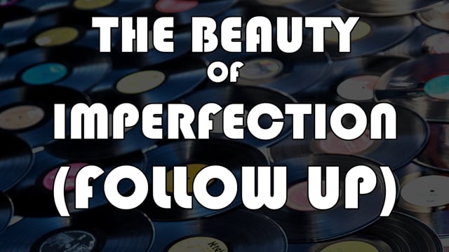 Beauty of Imperfections FOLLOW UP!