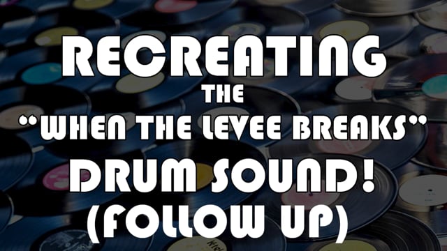 When The Levee Breaks - Follow Up!