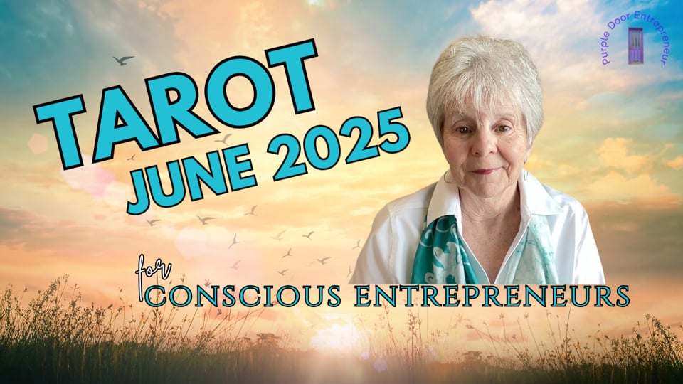 June 2025 Tarot for Conscious Entrepreneurs: Divine Action, Creative Balance & Receiving Support