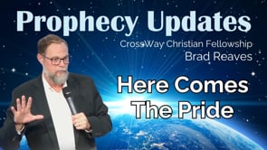 Prophecy Updates: Here Comes the Pride
