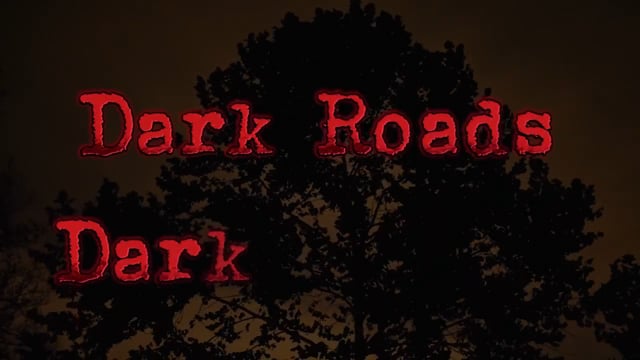 Dark Roads Dark Things