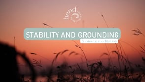 Stability and Grounding - 5 Minute Meditation
