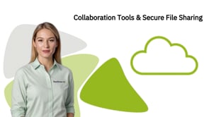 Collaboration Tools & Secure File Sharing