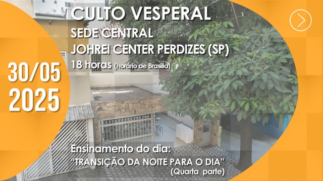 Capa do vídeo “Culto Vesperal | Johrei Center Perdizes (SP) - 30/05/2025”