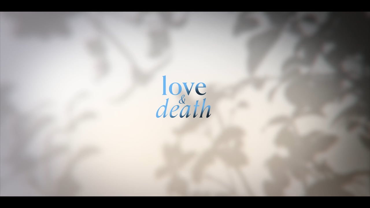 Video thumbnail for Love and Death