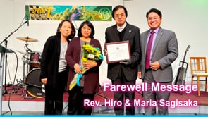 2025-05-25 Pastor Hiro & Maria Sagisaka Farewell Message