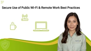 Secure Use of Public Wi-Fi & Remote Work Best Practices