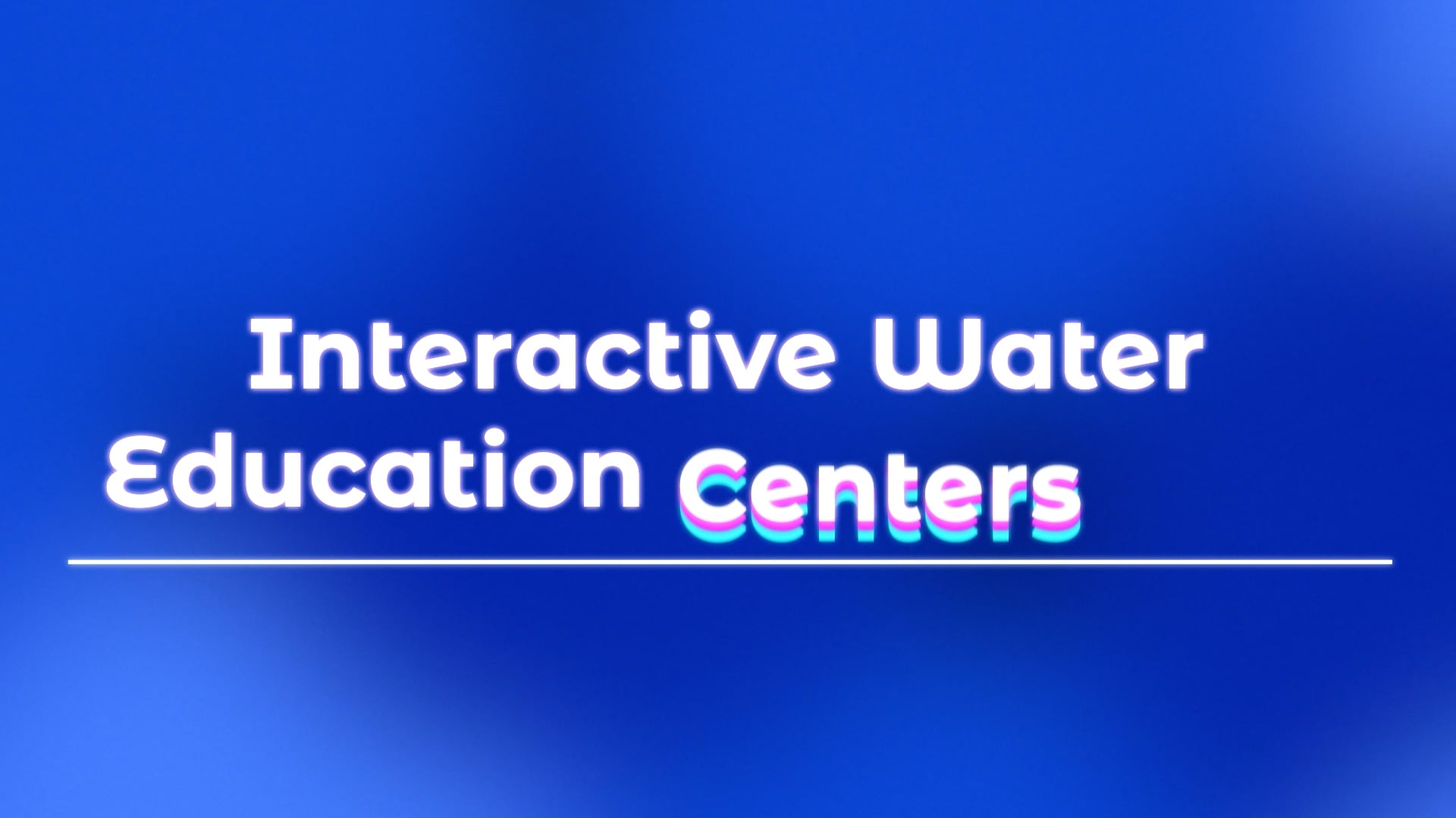 Water Education Centers