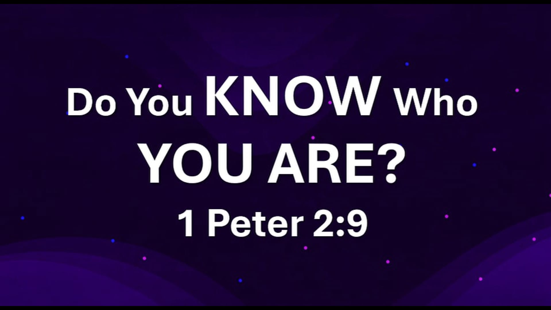 Sermon Title: Do You Know Who You Are