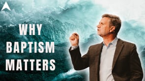 Why Baptism Matters | Pastor Chuck Angel