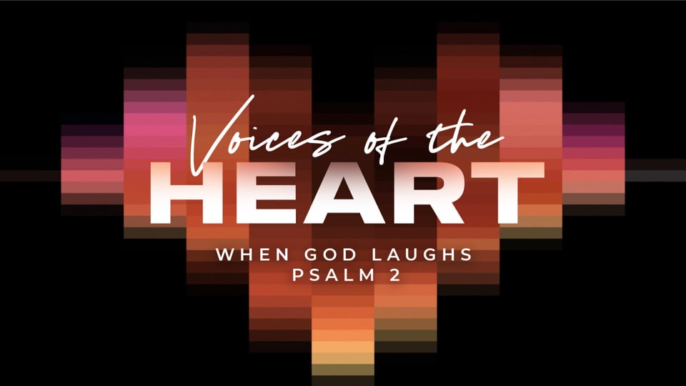 When God Laughs (Psalm 2)