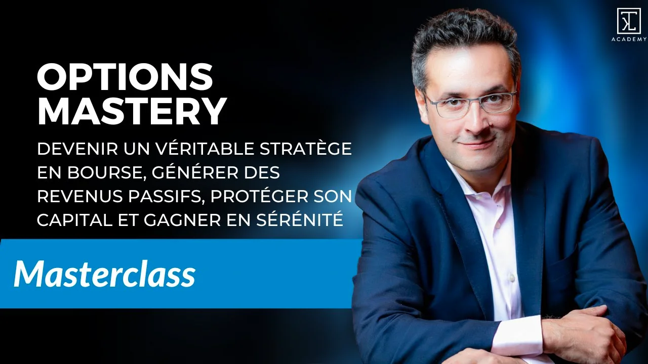 MASTERCLASS _ Comment investir sans stress avec les Options