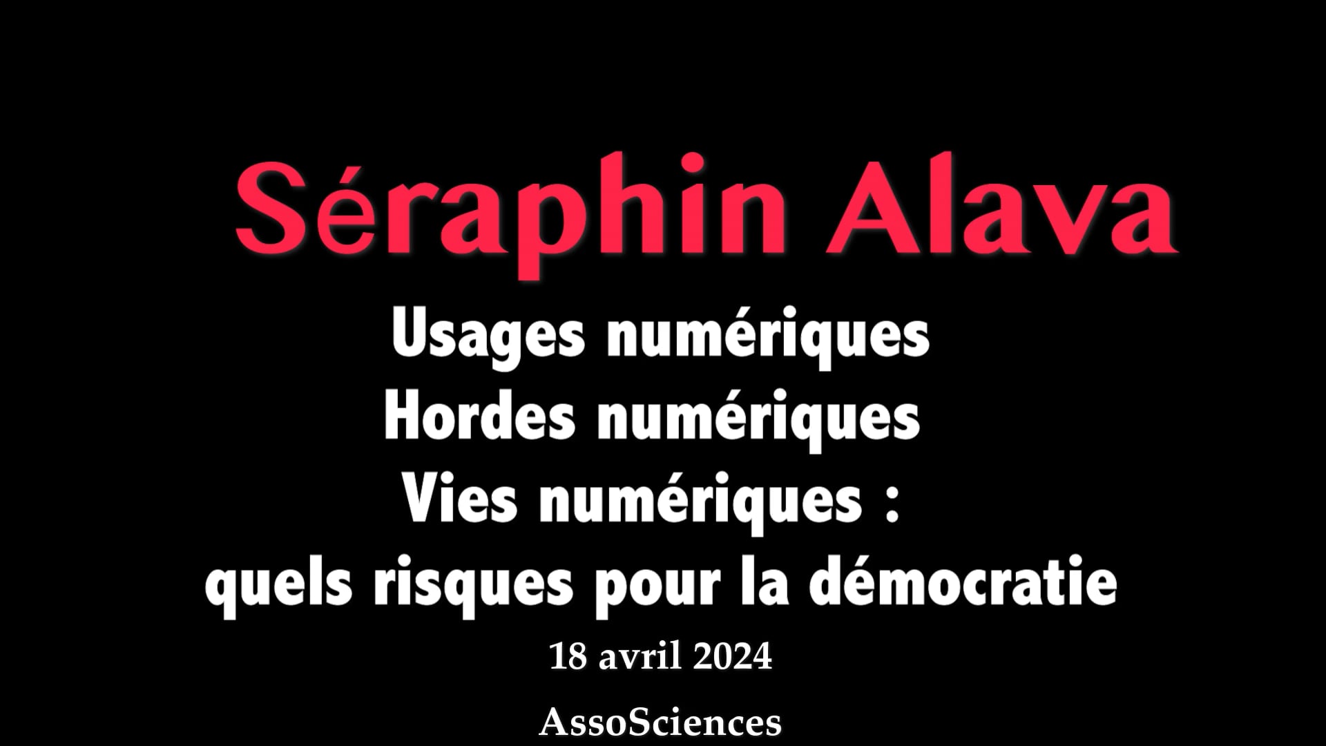 18 avril 2024 Séraphin Alava Usages numériques Hordes numériques Vies numériques : quels risques pour la démocratie