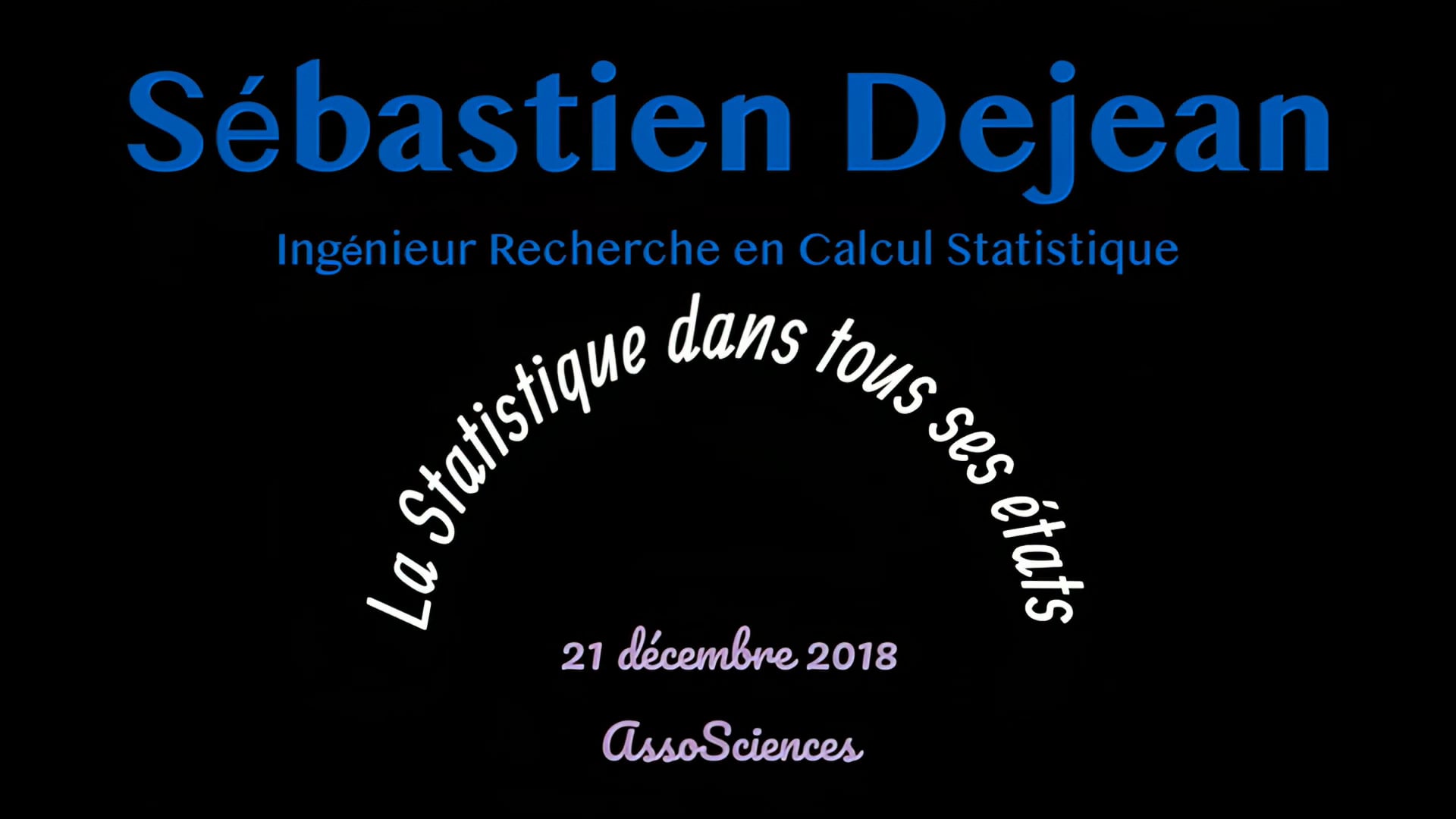 21 décembre 2018 Sébastien Déjean La statistique dans tous ses états