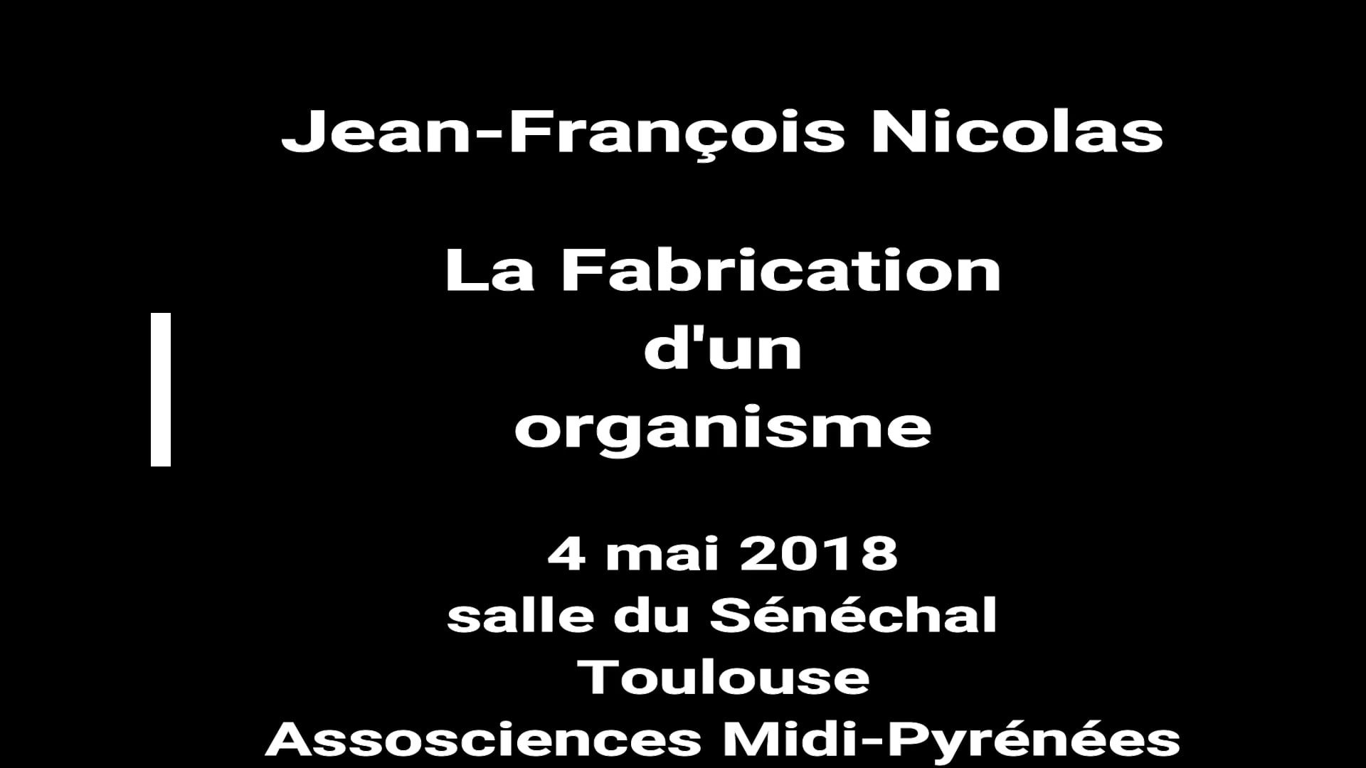 4 mai 2018 Jean-François Nicolas La Fabrique d’un organisme