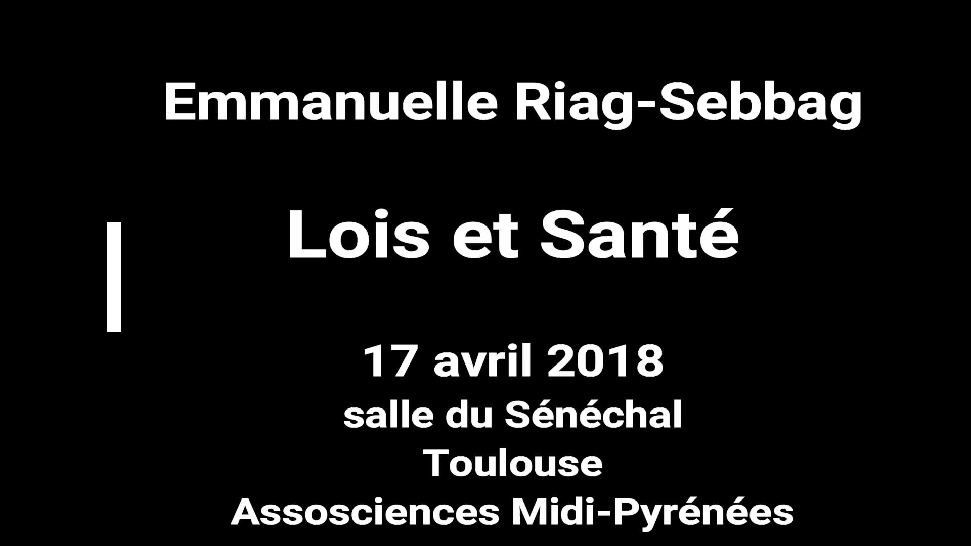 17 avril 2018 Emmanuelle Riag-Sebbag Lois et Santé