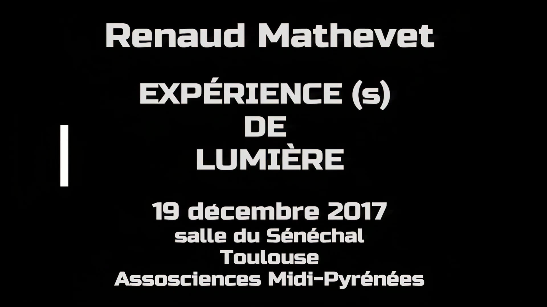 19 décembre 2017 Renaud Mathevet EXPERIENCE(s) DE LUMIERE