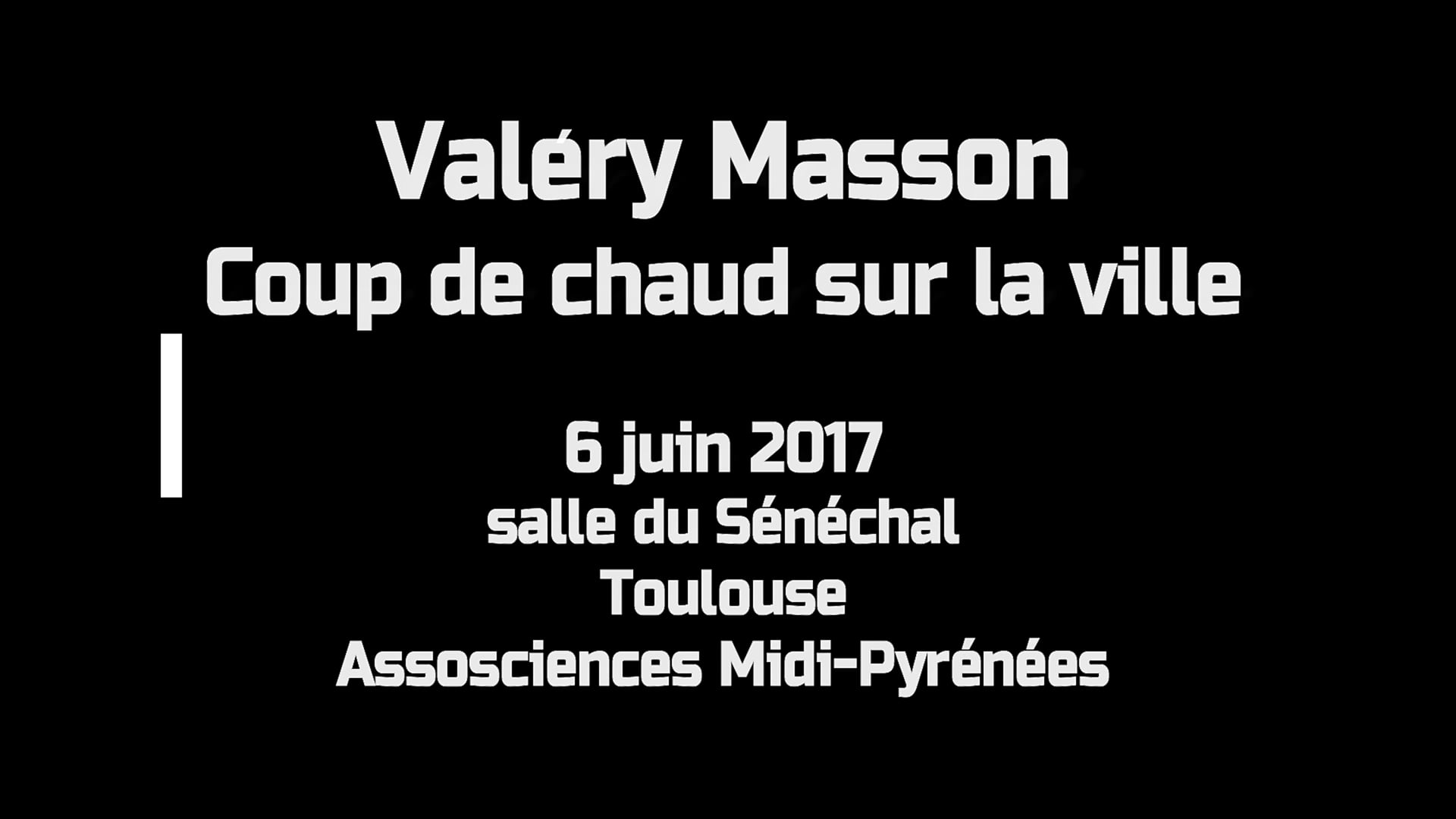 6 juin 2017 Valéry Masson Coup de chaud sur la ville