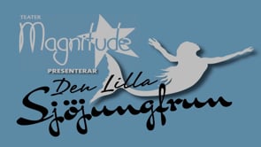 Teater Magnitude 2025 - Den Lilla Sjöjungfrun