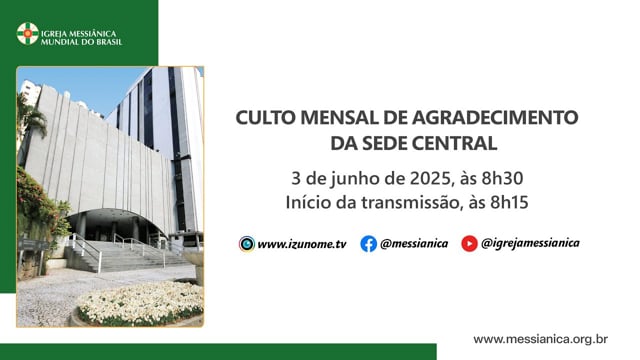 Capa do vídeo “Culto Mensal de Agradecimento | Sede Central - 03/06/2025”