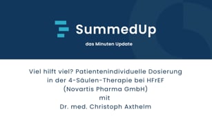 SummedUp | Viel hilft viel? Patientenindividuelle Dosierung in der 4-Säulen-Therapie bei HFrEF