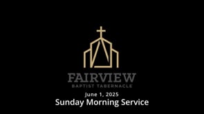 June 1, 2025 - Sunday Morning Service