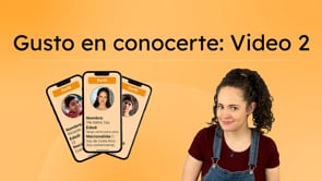 Gusto en conocerte: Video 2