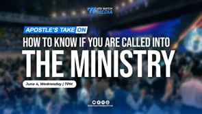 Apostle's take | How to Know if You are Called into the Ministry