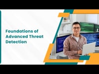 Module 01: Foundations of Advanced Threat Detection