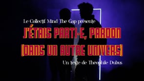 Teaser - J'étais parti·e, pardon ( dans un autre univers ) - MIND THE GAP