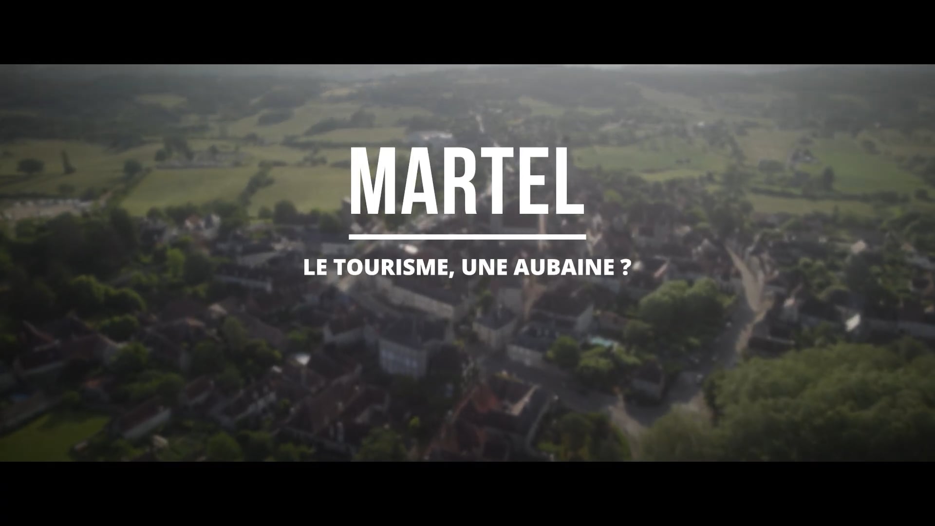 Martel - Le tourisme, une aubaine?