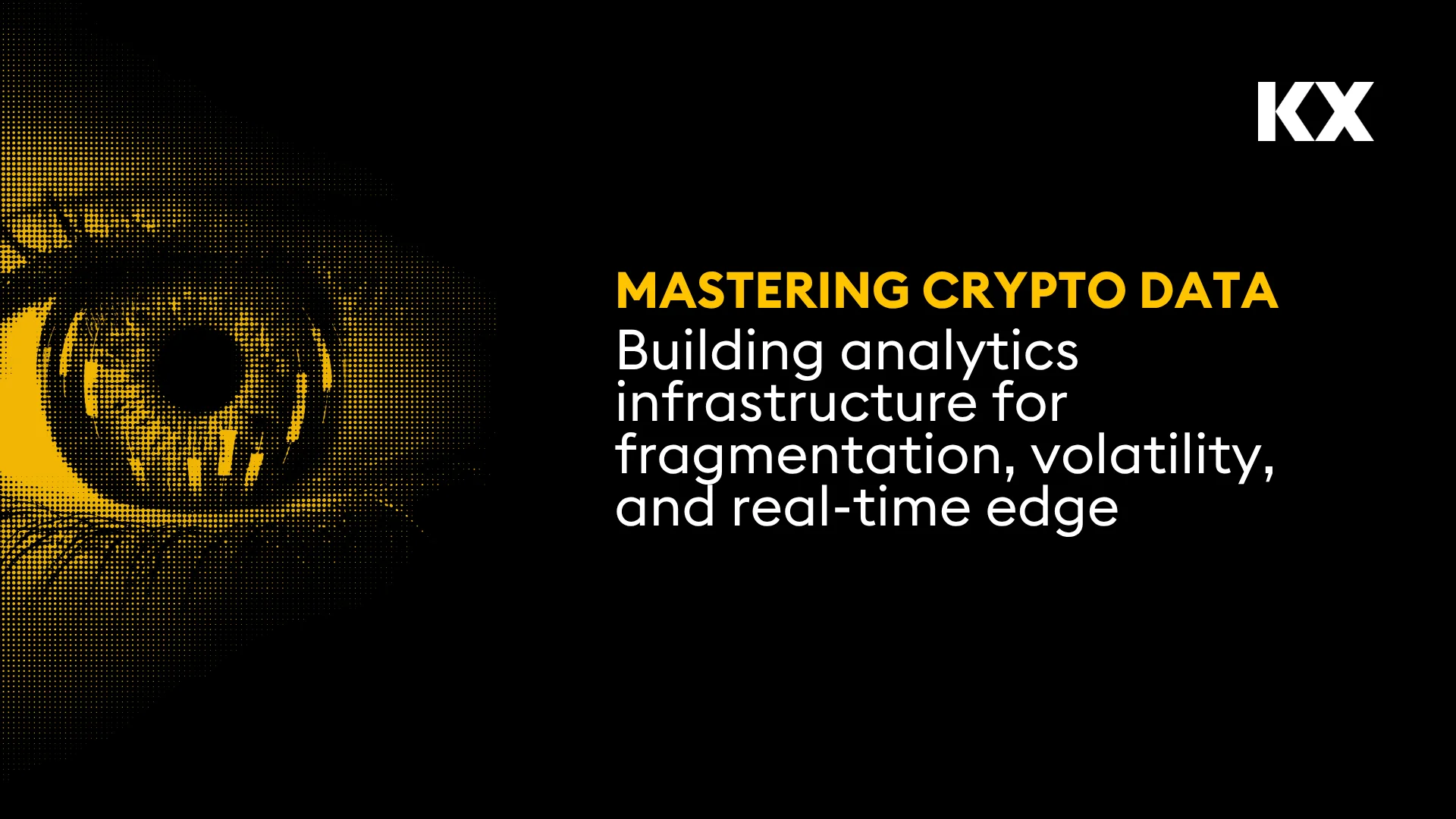 Mastering crypto data: Building analytics for fragmentation, volatility,  and real-time edge