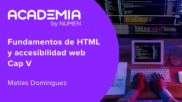 Fundamentos de HTML y accesibilidad web Cap V