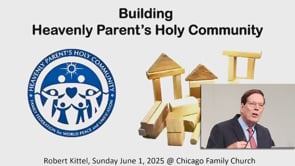 06-01-02 Dr. Robert Kittel "Building Heavenly Parent's Holy Community"
