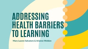 Virtual Learning Series #10 - Addressing Health Barriers to Learning Why, What and How.mp4