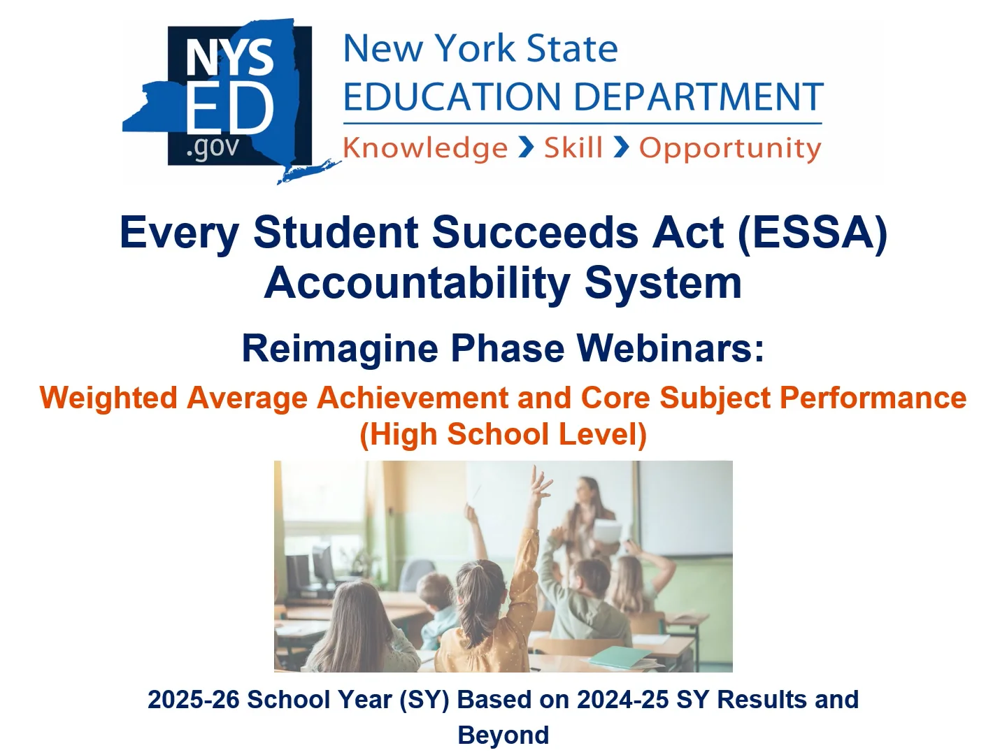 NYSED ESSA Accountability System Reimagine Phase Webinar: Weighted ...