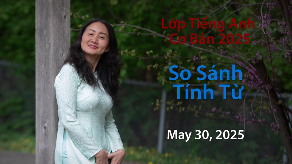 TK Live: Basic English - May 30, 2025 -So Sánh  Tính Từ