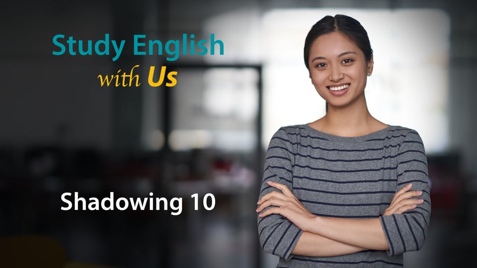 Shadowing 10 - I Have Two Jobs