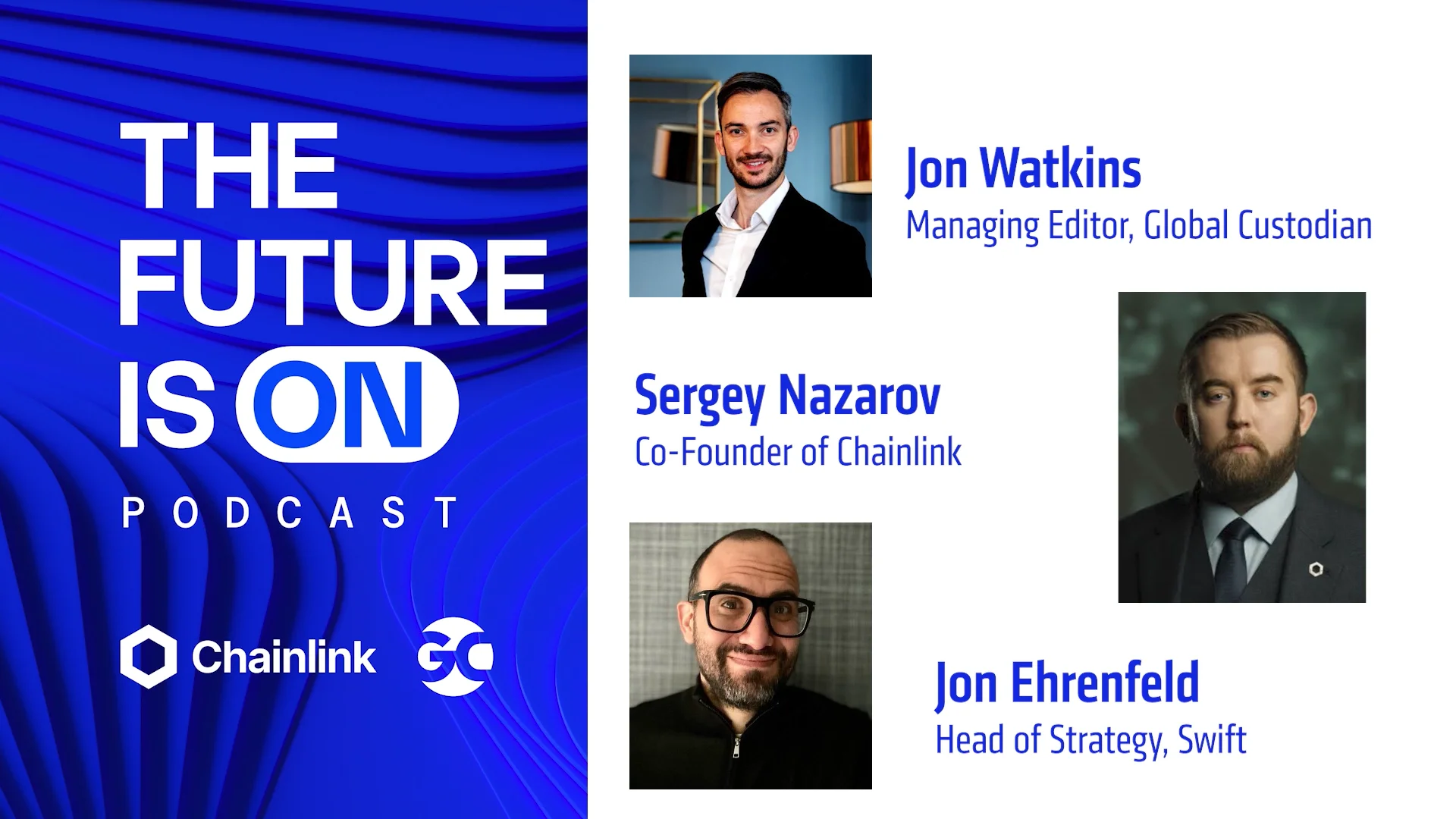 Chainlink podcast Jon Watkins, Sergey Nazarov, Jon Ehrenfeld