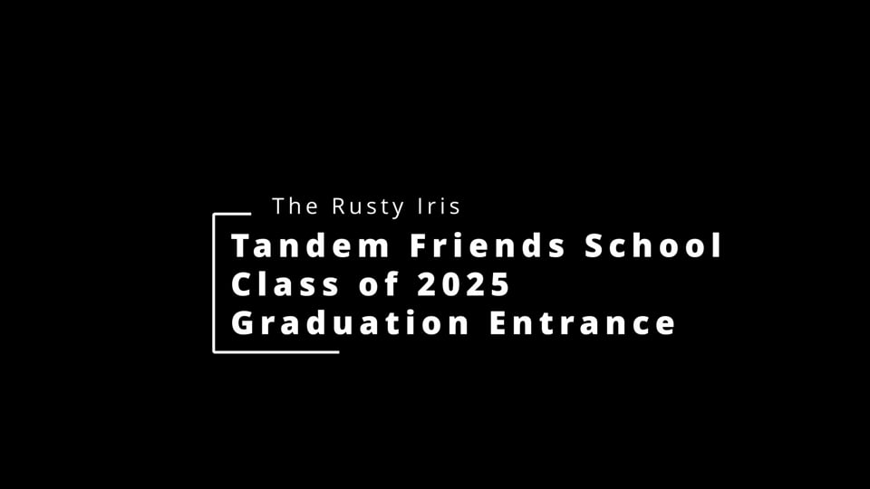 Rusty at the Tandem Friends School 2025 Graduation Entrance