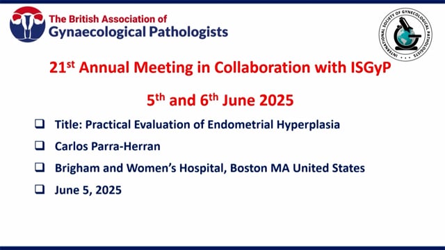Practical evaluation of hyperplasia, Prof Carlos Parra-Herran