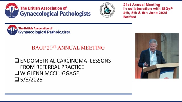 Endometrial carcinoma – lessons from referral practice, Prof Glenn McCluggage